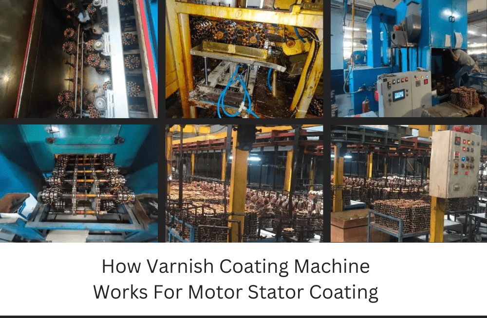 How Varnish Coating Machine Works For Motor Stator Coating